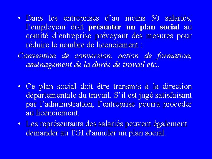  • Dans les entreprises d’au moins 50 salariés, l’employeur doit présenter un plan