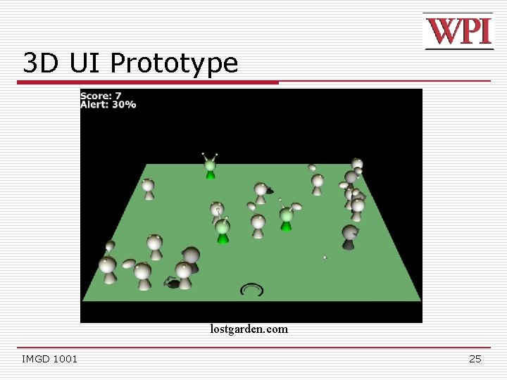 3 D UI Prototype lostgarden. com IMGD 1001 25 