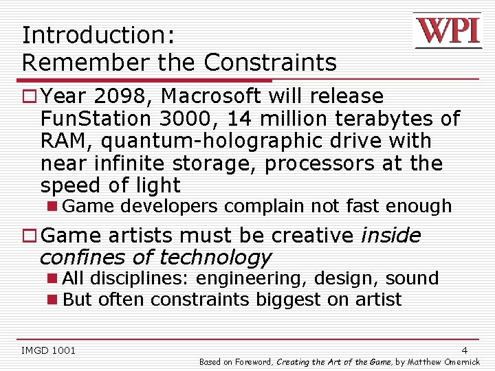 Introduction: Remember the Constraints o Year 2098, Macrosoft will release Fun. Station 3000, 14