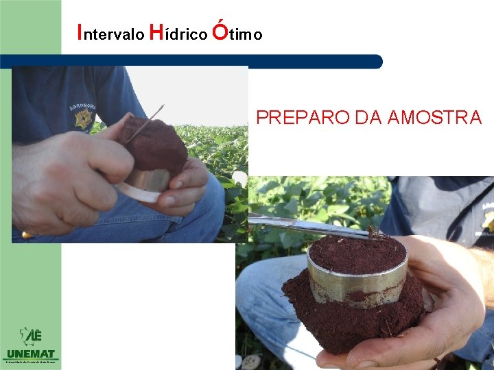 Intervalo Hídrico Ótimo PREPARO DA AMOSTRA 