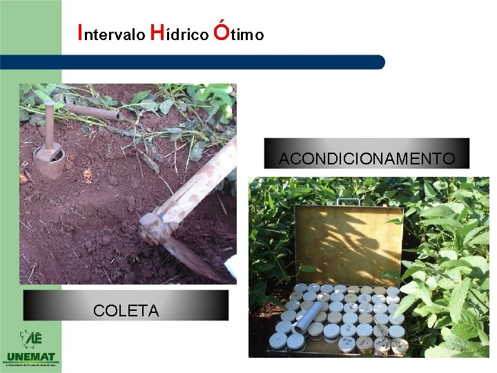 Intervalo Hídrico Ótimo ACONDICIONAMENTO COLETA 