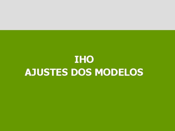 IHO AJUSTES DOS MODELOS 