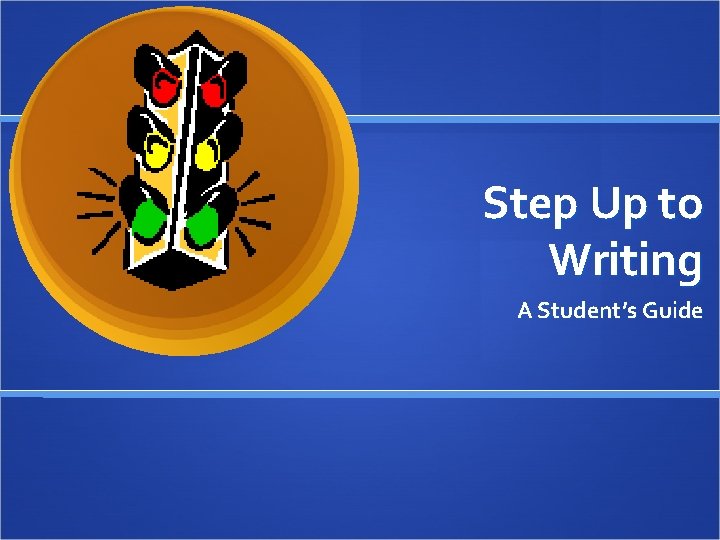 Step Up to Writing A Student’s Guide 