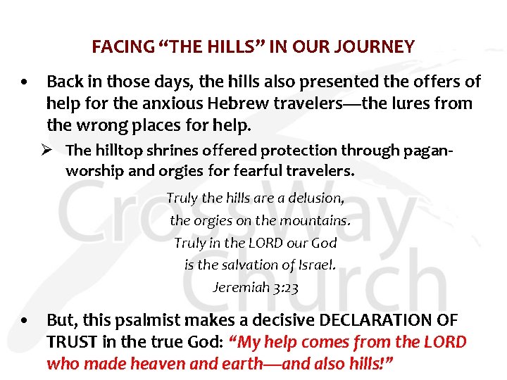 FACING “THE HILLS” IN OUR JOURNEY • Back in those days, the hills also