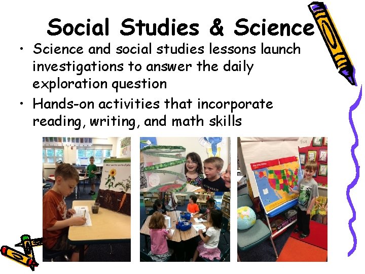 Social Studies & Science • Science and social studies lessons launch investigations to answer