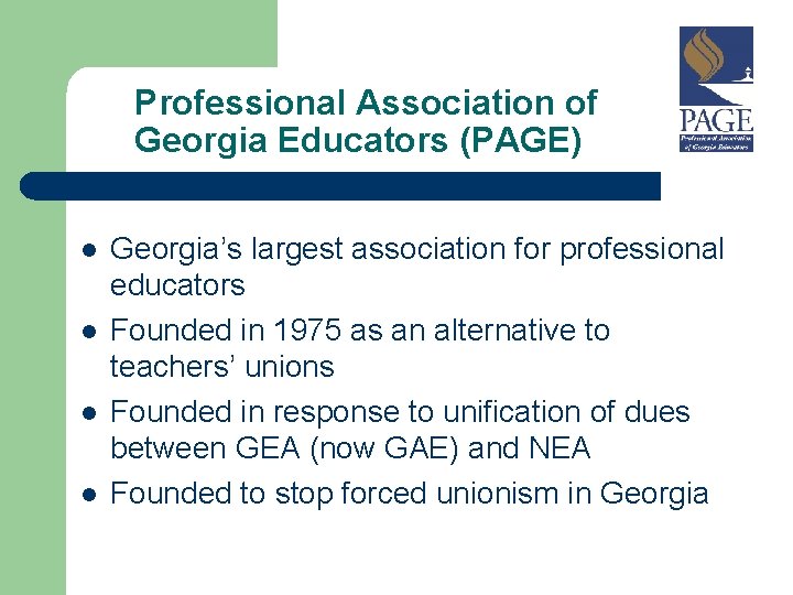 Professional Association of Georgia Educators (PAGE) l l Georgia’s largest association for professional educators