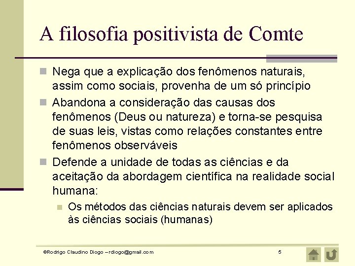 A filosofia positivista de Comte n Nega que a explicação dos fenômenos naturais, assim