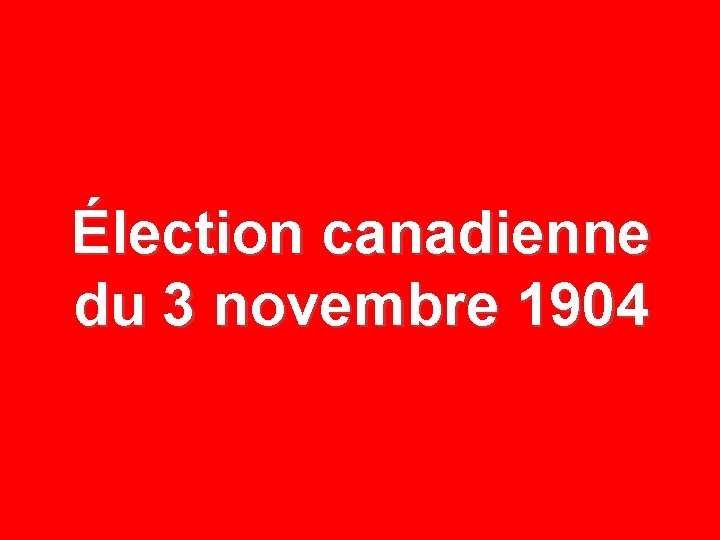 Élection canadienne du 3 novembre 1904 