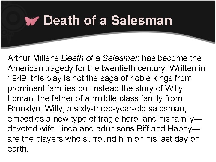 Death of a Salesman Arthur Miller’s Death of a Salesman has become the American