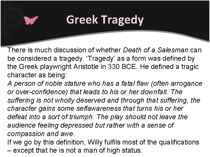 Greek Tragedy There is much discussion of whether Death of a Salesman can be