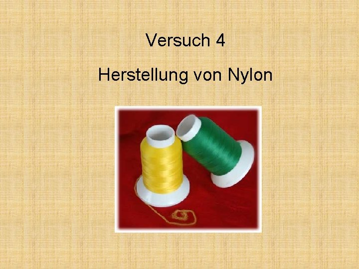 Versuch 4 Herstellung von Nylon 