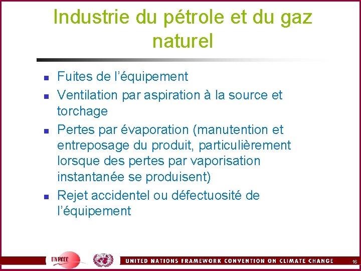 Industrie du pétrole et du gaz naturel n n Fuites de l’équipement Ventilation par