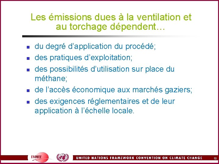 Les émissions dues à la ventilation et au torchage dépendent… n n n du