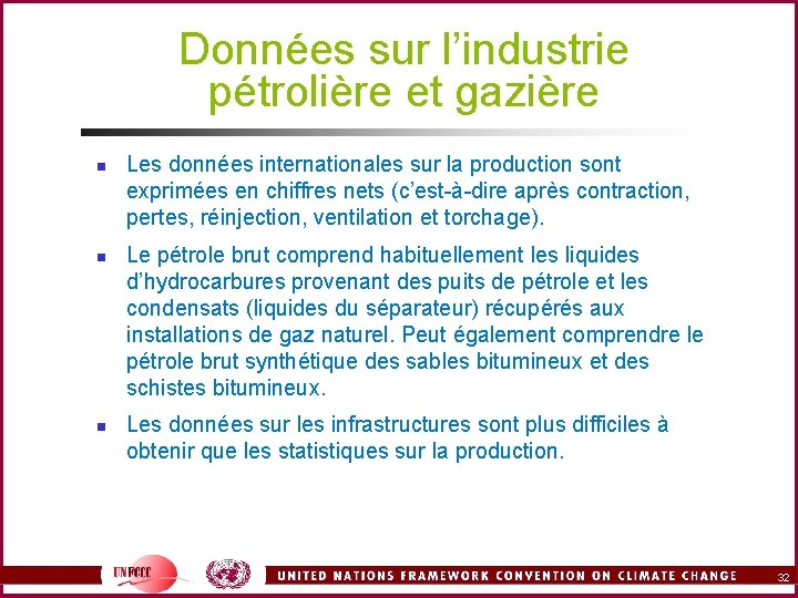 Données sur l’industrie pétrolière et gazière n n n Les données internationales sur la