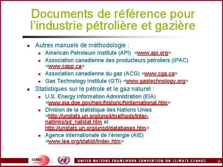 Documents de référence pour l’industrie pétrolière et gazière n Autres manuels de méthodologie :