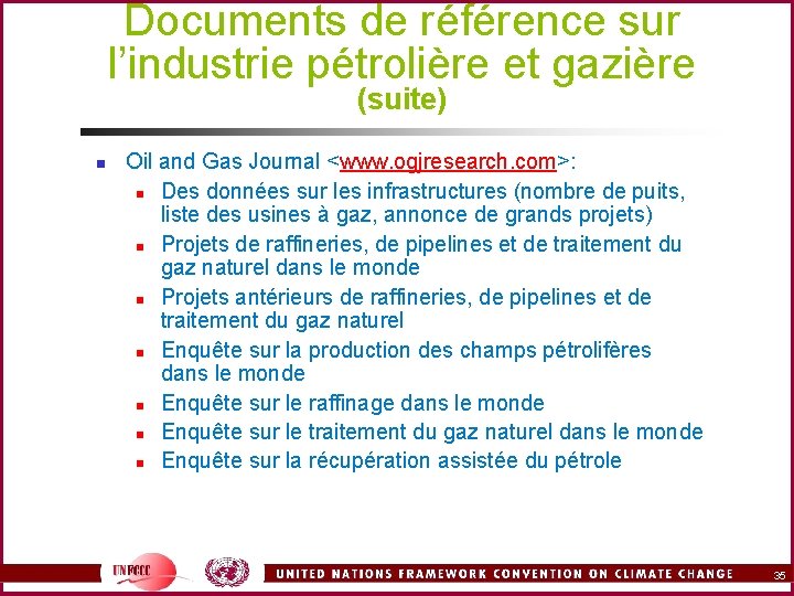 Documents de référence sur l’industrie pétrolière et gazière (suite) n Oil and Gas Journal