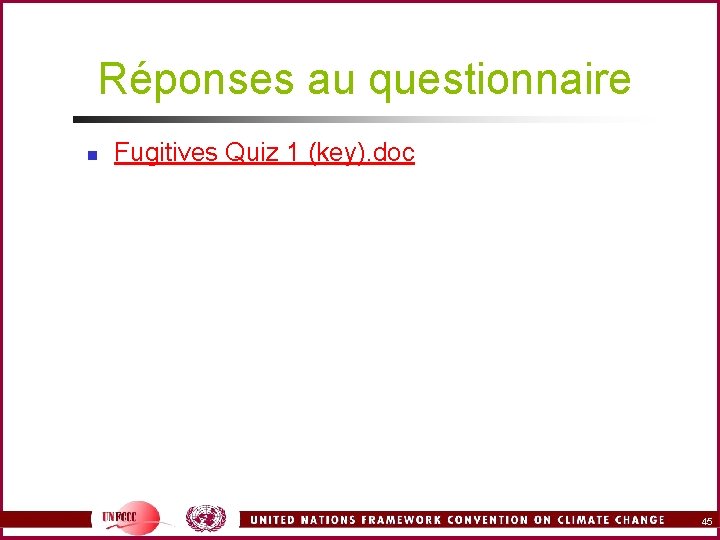Réponses au questionnaire n Fugitives Quiz 1 (key). doc 45 