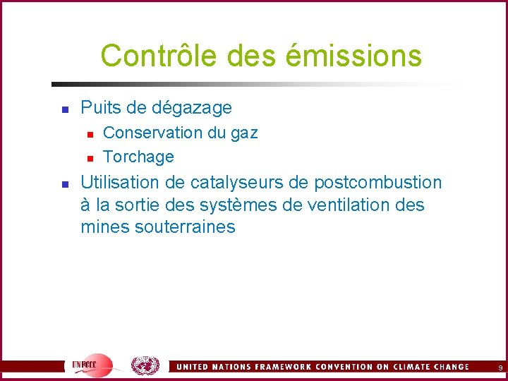  Contrôle des émissions n Puits de dégazage n n n Conservation du gaz