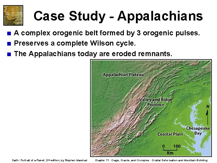 Case Study - Appalachians < A complex orogenic belt formed by 3 orogenic pulses. Case Study - Appalachians < A complex orogenic belt formed by 3 orogenic pulses.