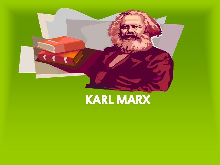 KARL MARX 