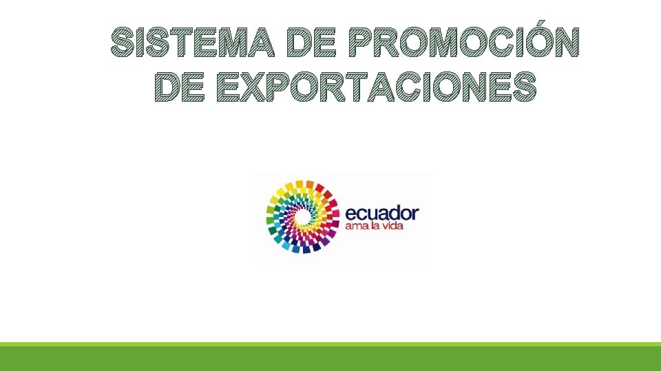 SISTEMA DE PROMOCIÓN DE EXPORTACIONES 