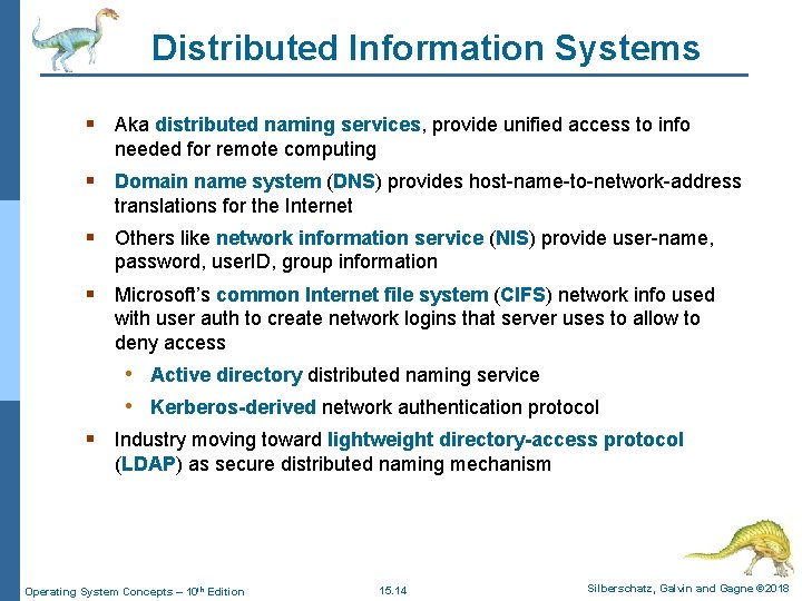 Distributed Information Systems § Aka distributed naming services, provide unified access to info needed