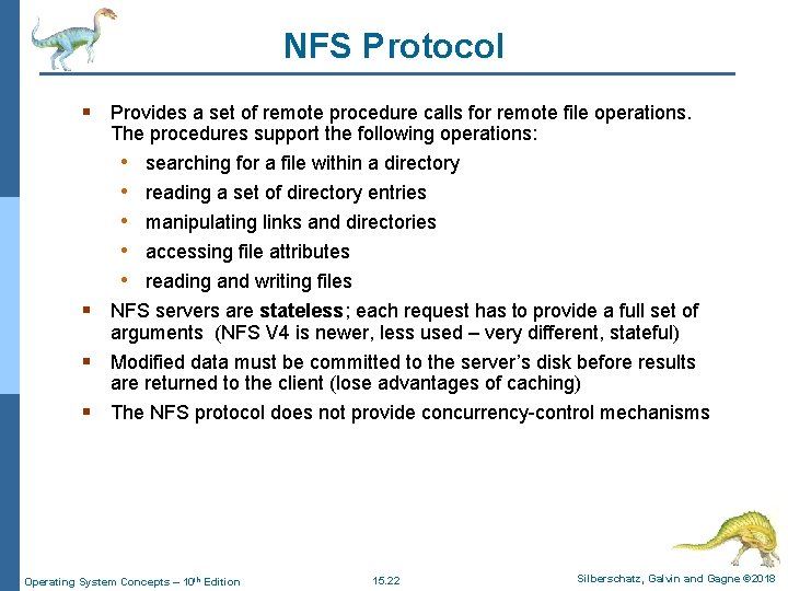 NFS Protocol § Provides a set of remote procedure calls for remote file operations.