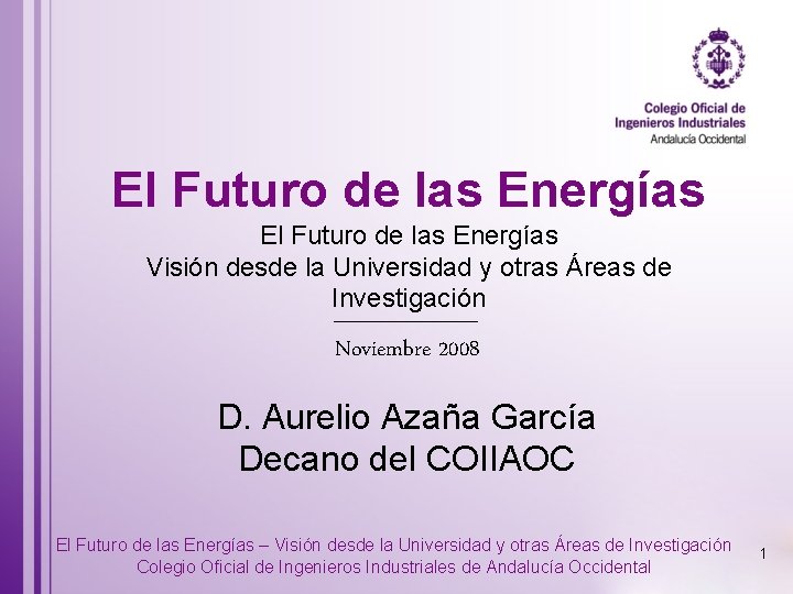 El Futuro de las Energías Visión desde la Universidad y otras Áreas de Investigación