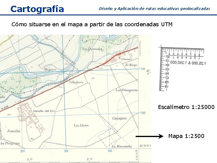 Cartografía Diseño y Aplicación de rutas educativas geolocalizadas Cómo situarse en el mapa a