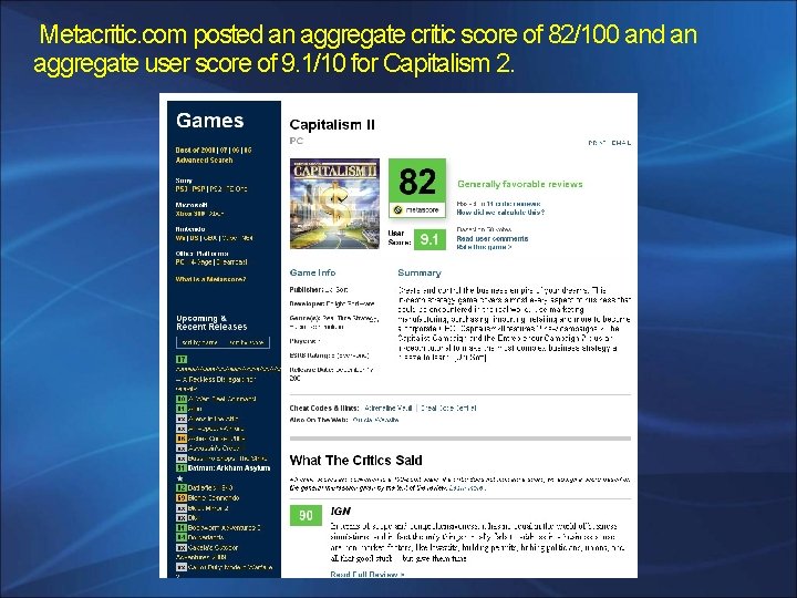 Metacritic. com posted an aggregate critic score of 82/100 and an aggregate user score