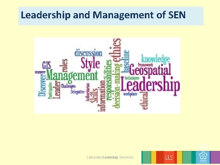 Leadership and Management of SEN Leicester Learning Services 