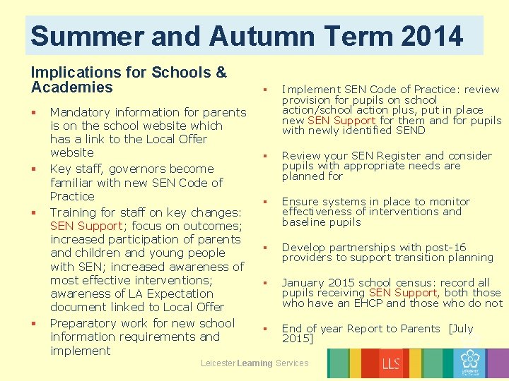 Summer and Autumn Term 2014 Implications for Schools & Academies § § Mandatory information