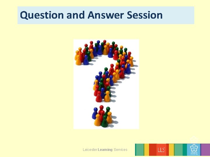 Question and Answer Session Leicester Learning Services 