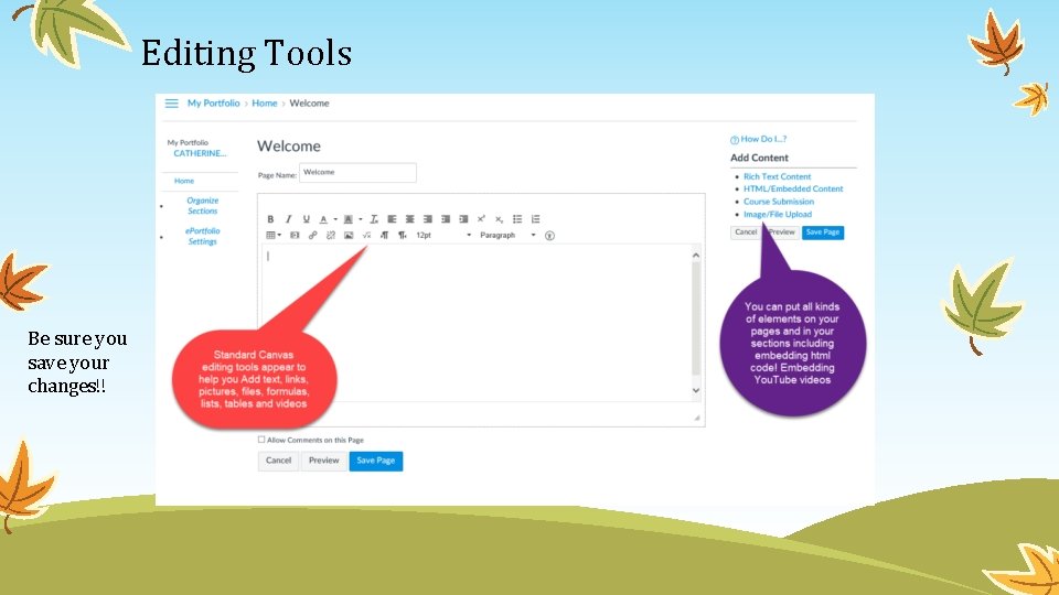 Editing Tools Be sure you save your changes!! 