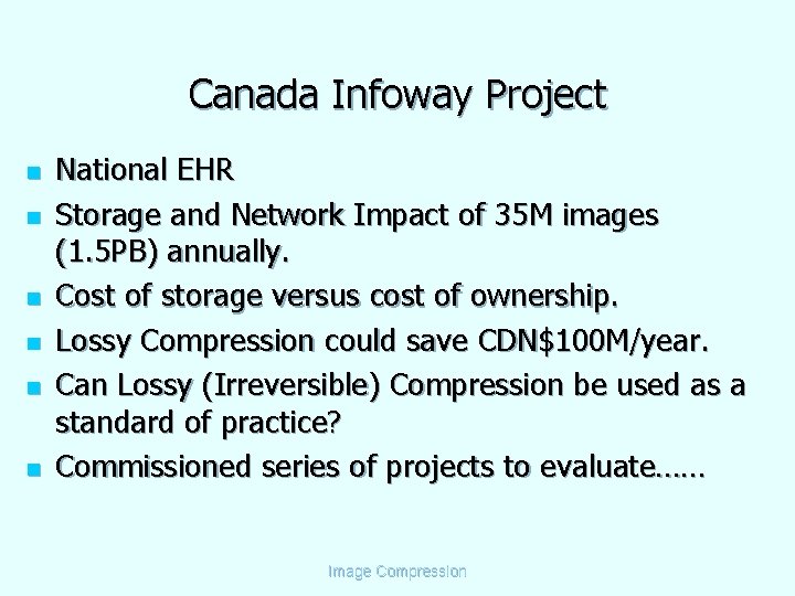 Canada Infoway Project n n n National EHR Storage and Network Impact of 35