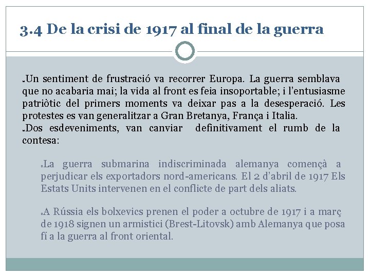 3. 4 De la crisi de 1917 al final de la guerra Un sentiment