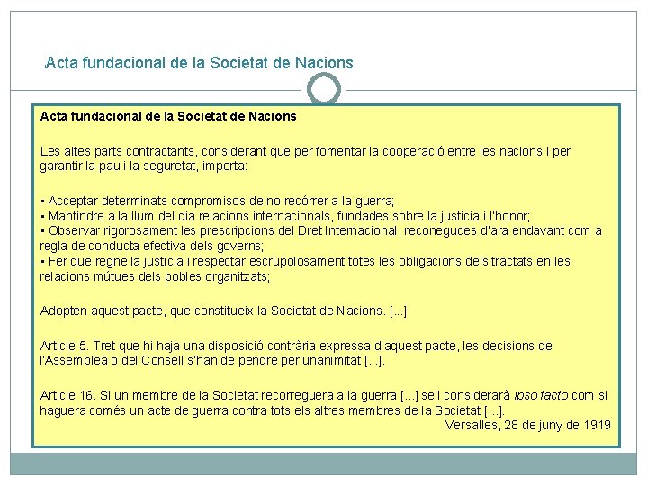 l Acta fundacional de la Societat de Nacions l Les altes parts contractants, considerant