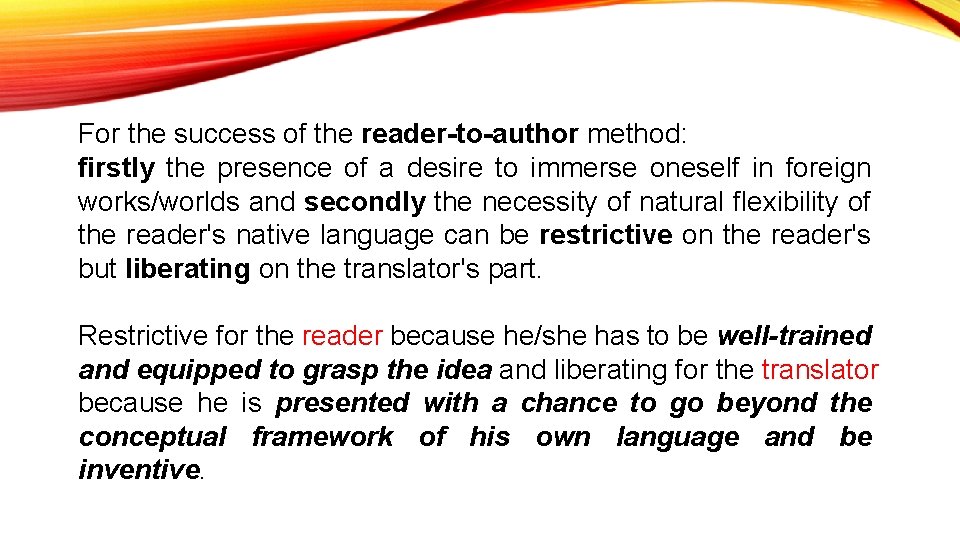 For the success of the reader-to-author method: firstly the presence of a desire to