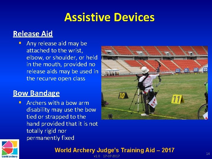 Assistive Devices Release Aid § Any release aid may be attached to the wrist,