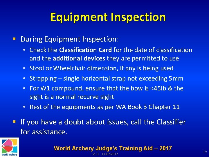 Equipment Inspection § During Equipment Inspection: • Check the Classification Card for the date