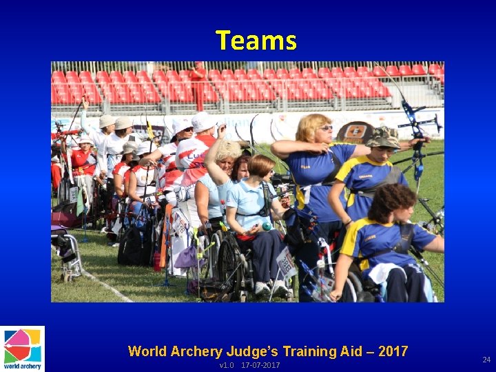 Teams World Archery Judge’s Training Aid – 2017 v 1. 0 17 -07 -2017