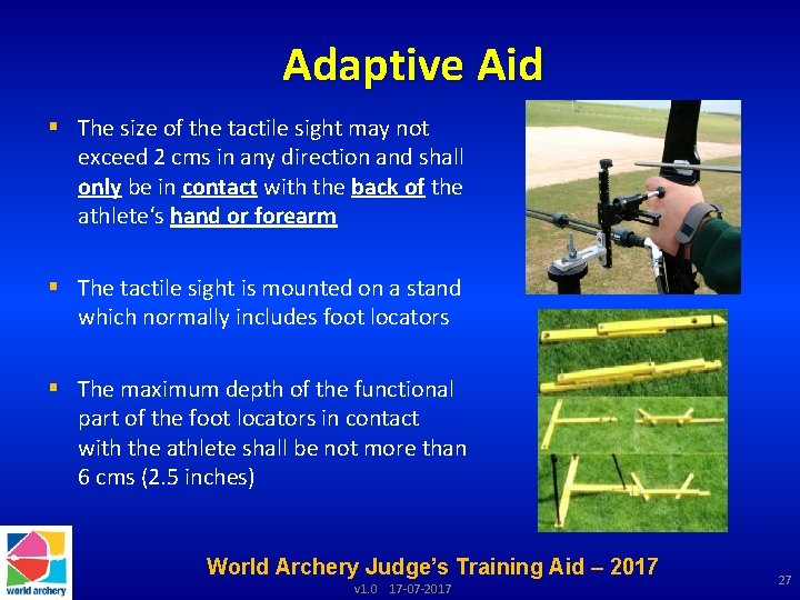 Adaptive Aid § The size of the tactile sight may not exceed 2 cms