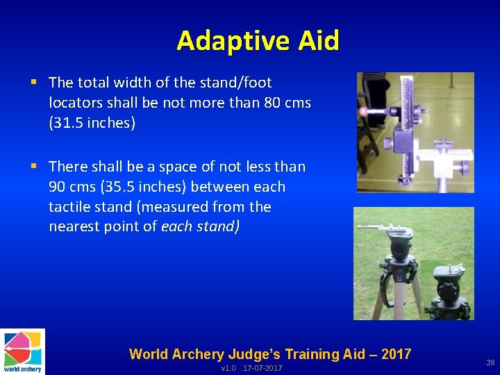 Adaptive Aid § The total width of the stand/foot locators shall be not more