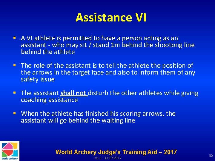 Assistance VI § A VI athlete is permitted to have a person acting as