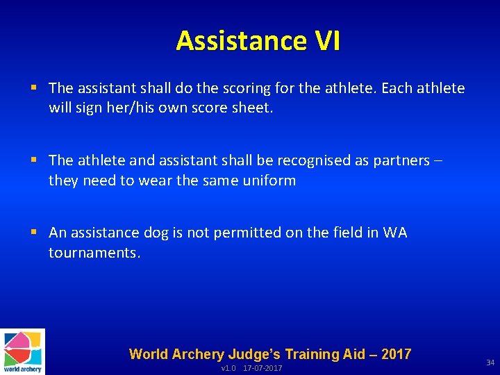 Assistance VI § The assistant shall do the scoring for the athlete. Each athlete