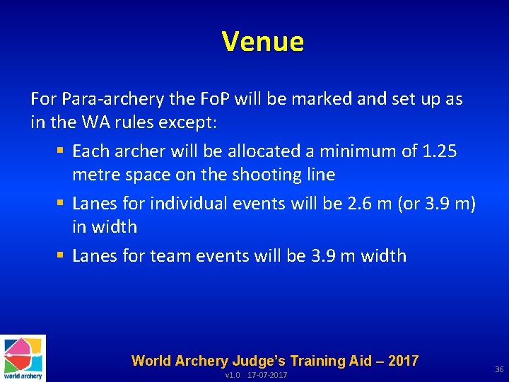 Venue For Para-archery the Fo. P will be marked and set up as in