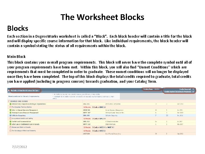 The Worksheet Blocks Each section in a Degree. Works worksheet is called a “Block”.