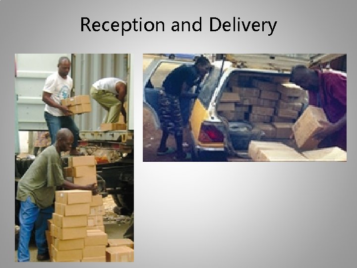 Reception and Delivery 