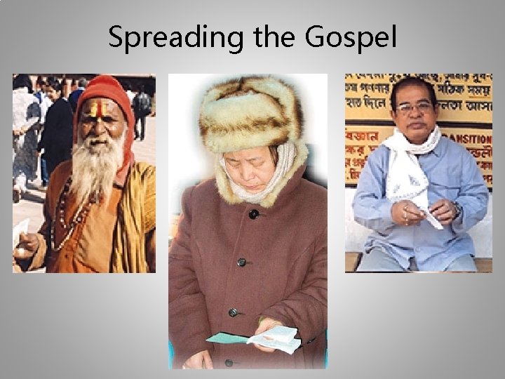 Spreading the Gospel 