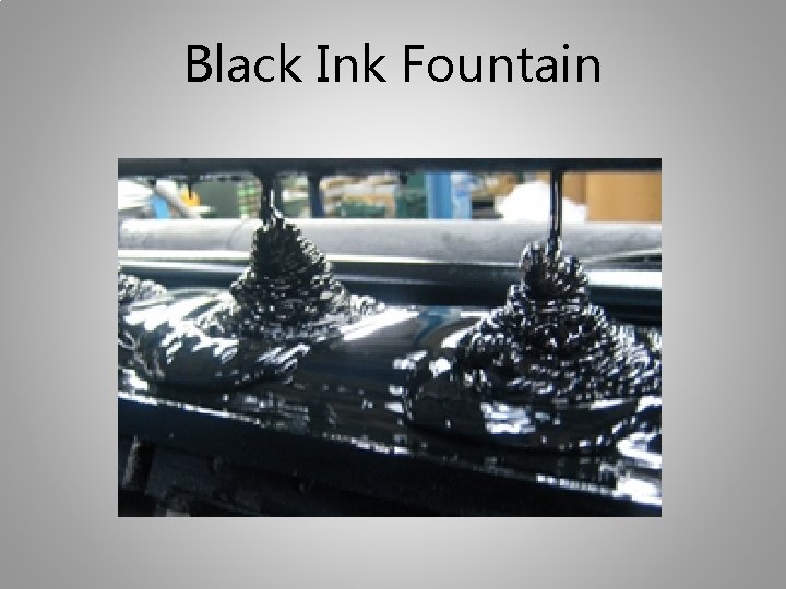 Black Ink Fountain 